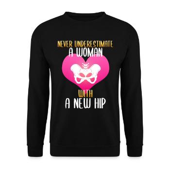 Never underestimate a woman with a new hip - Sweat-shirt Unisexe - noir - Devant - Alina (178cm) & Michal (187cm)