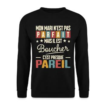 Humour Mari Pas Parfait Femme De Mari Boucher - Sweat-shirt Unisexe - noir - Devant - Alina (178cm) & Michal (187cm)