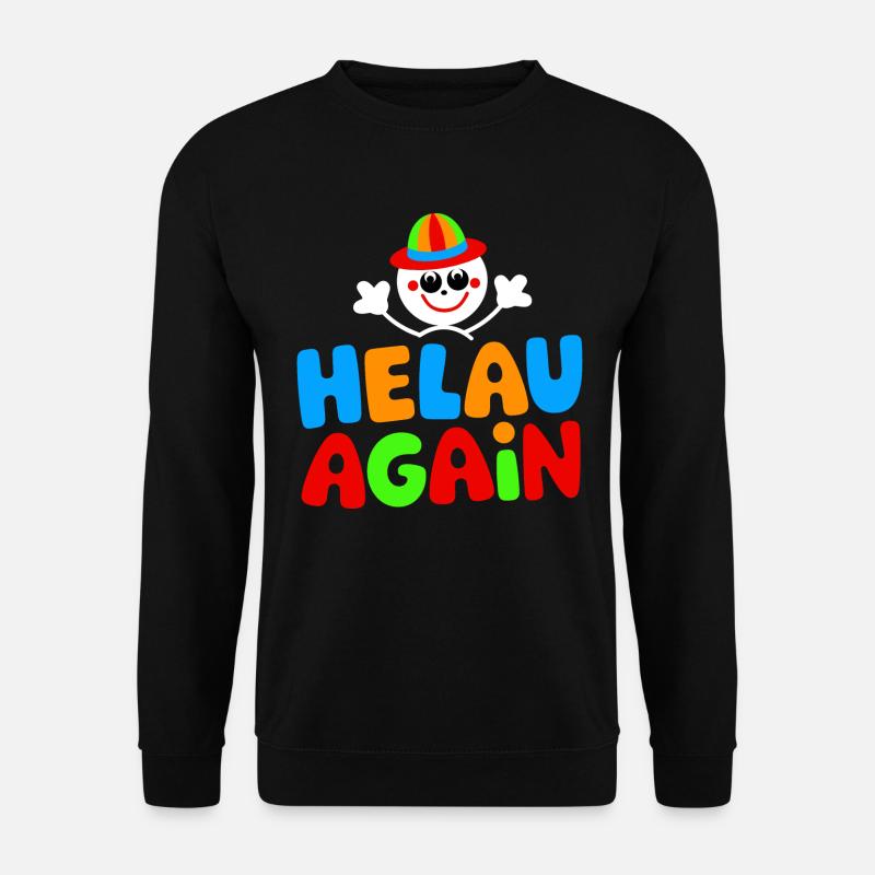 Karneval Düsseldorf Mainz Helau Clown Kostüm Fun - Unisex Pullover - Schwarz