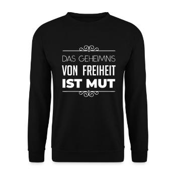 Das geheimnis von Freiheit ist Mut Spruch - Unisex Pullover - Schwarz - Vorne - Alina (178cm) & Michal (187cm)