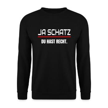 Ja Schatz Du Hast Recht Männer Spruch Geschenk - Unisex Pullover - Schwarz - Vorne - Alina (178cm) & Michal (187cm)