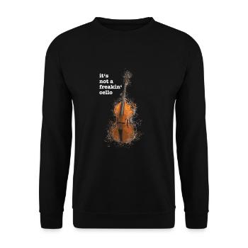 It’s not a freakin' cello funny meme quote saying - Sweat-shirt Unisexe - noir - Devant - Alina (178cm) & Michal (187cm)