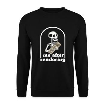 Me After Rendering Skeleton Funny Filmmaker Gift - Unisex Sweatshirt - black - Front - Alina (178cm) & Michal (187cm)
