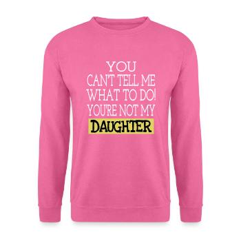 Papa Vater Tochter Spruch Lustig Geschenkidee - Unisex Pullover - Pink - Vorne