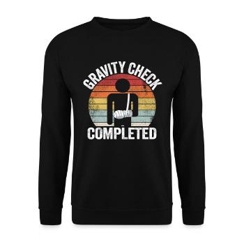 Broken Arm Gravity Check Completed Get Well Soon - Unisex Sweatshirt - black - Front - Alina (178cm) & Michal (187cm)