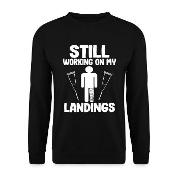 Still Working On My Landings Broken Leg Surgery - Unisex Sweatshirt - black - Front - Alina (178cm) & Michal (187cm)
