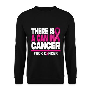 There Is A Can In Cancer - Brustkrebs F*** Cancer - Unisex Pullover - Schwarz - Vorne - Alina (178cm) & Michal (187cm)