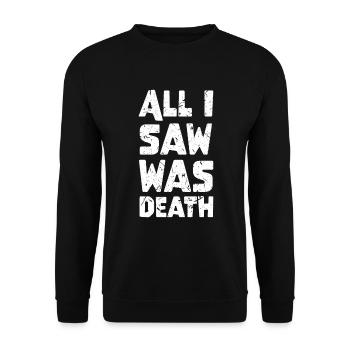 Galaxy Science Space Lover All I Saw Was Death - Unisex Pullover - Schwarz - Vorne - Alina (178cm) & Michal (187cm)