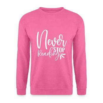 Never Stop Reading - Unisex Pullover - Pink - Vorne