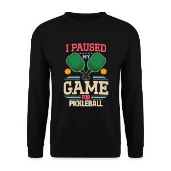 Gamer Gaming Meme I Paused My Game For Pickleball - Unisex Pullover - Schwarz - Vorne - Alina (178cm) & Michal (187cm)