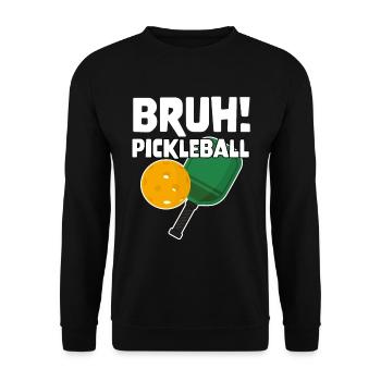Gamer Gaming Meme Bruh Pickleball - Unisex Pullover - Schwarz - Vorne - Alina (178cm) & Michal (187cm)