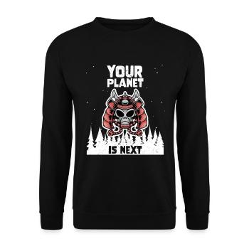 Alien Galaxy Space Lover Your Planet Is Next - Unisex Pullover - Schwarz - Vorne - Alina (178cm) & Michal (187cm)