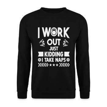 I Work Out Just Kidding I Take Naps - Unisex Sweatshirt - black - Front - Alina (178cm) & Michal (187cm)