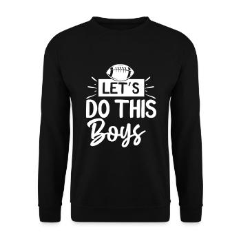 Let's Do This Boys - Football - Unisex Sweatshirt - black - Front - Alina (178cm) & Michal (187cm)