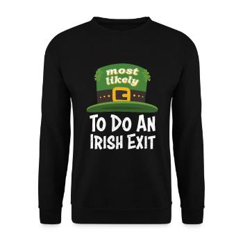 Happy St patricks day Most Likely Do An Irish Exit - Unisex Pullover - Schwarz - Vorne - Alina (178cm) & Michal (187cm)