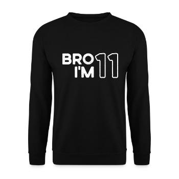 Bro I'm 11, 11 years old, 11th birthday - Unisex Sweatshirt - black - Front - Alina (178cm) & Michal (187cm)