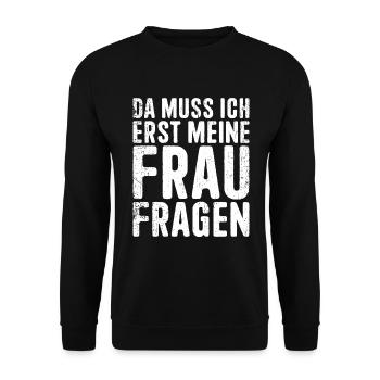 Erst meine Frau Fragen Hochzeitstag Ehemann Männer - Unisex Pullover - Schwarz - Vorne - Alina (178cm) & Michal (187cm)