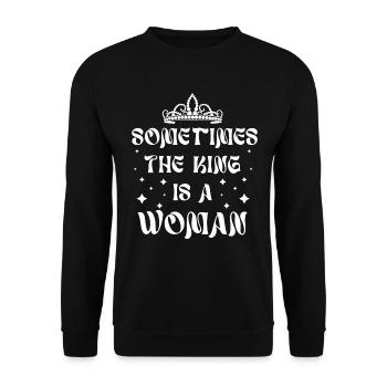 Manchmal ist der König eine Frau - Unisex Pullover - Schwarz - Vorne - Alina (178cm) & Michal (187cm)
