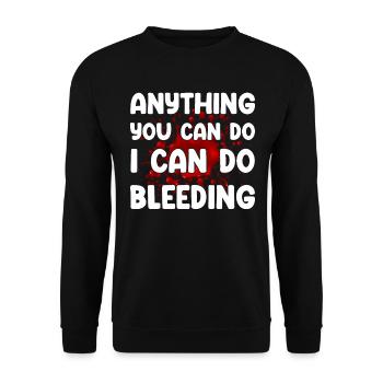 Alles, was du tun kannst, kann ich auch bluten lassen - Unisex Pullover - Schwarz - Vorne - Alina (178cm) & Michal (187cm)