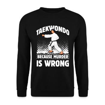 Taekwondo, weil Mord falsch ist - Unisex Pullover - Schwarz - Vorne - Alina (178cm) & Michal (187cm)