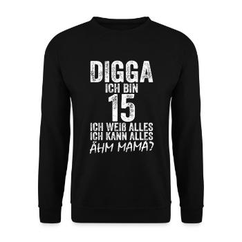 Digga I'm 15 I Can Do Anything 15th Birthday - Unisex Sweatshirt - black - Front - Alina (178cm) & Michal (187cm)
