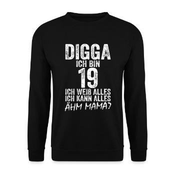 Digga ich bin 19 Ich Kann Alles 19. Geburtstag - Unisex Pullover - Schwarz - Vorne - Alina (178cm) & Michal (187cm)