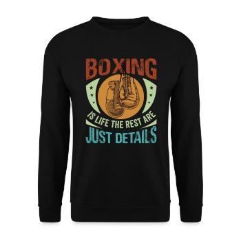 Boxing is life the rest are just details - Unisex Sweatshirt - black - Front - Alina (178cm) & Michal (187cm)
