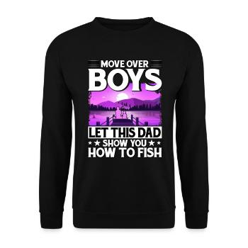 Move over Boys let this Dad show you how to fish - Unisex Sweatshirt - black - Front - Alina (178cm) & Michal (187cm)
