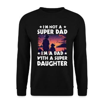 Je ne suis pas un super papa, je suis un père avec une super fille - Sweat-shirt Unisexe - noir - Devant - Alina (178cm) & Michal (187cm)
