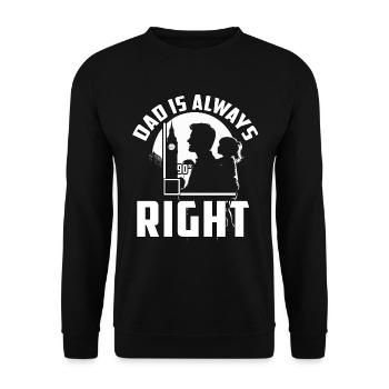 Dad is always right - Unisex Sweatshirt - black - Front - Alina (178cm) & Michal (187cm)