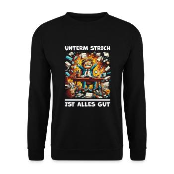 Chaos am Schreibtisch - Unterm Strich Alles Gut` - Unisex Pullover - Schwarz - Vorne - Alina (178cm) & Michal (187cm)