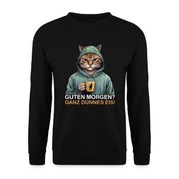 Guten Morgen Ganz Dünnes Eis Lustiges Katze - Unisex Pullover - Schwarz - Vorne - Alina (178cm) & Michal (187cm)