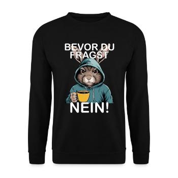 Bevor Du Fragst Nein Lustiges Kaninchen Hase - Unisex Pullover - Schwarz - Vorne - Alina (178cm) & Michal (187cm)