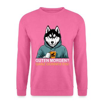 Good morning very thin - Unisex Sweatshirt - pink - Front