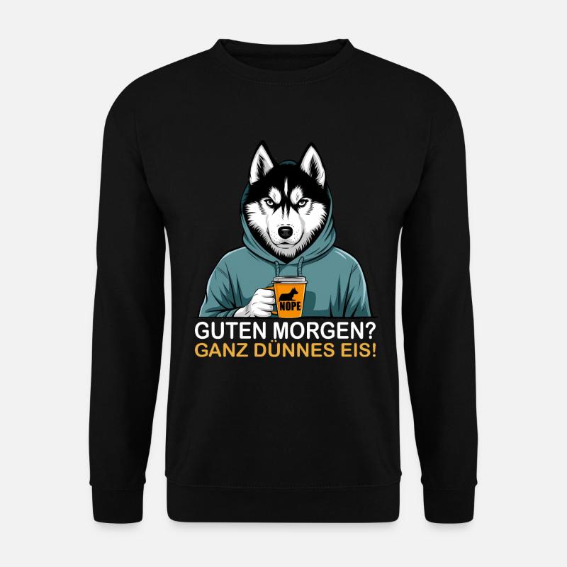 Guten Morgen Ganz Dünnes Eis - Unisex Pullover - Schwarz