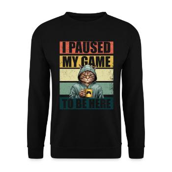 Gamer Gaming Zocker J’ai mis mon jeu en pause pour être ici - Sweat-shirt Unisexe - noir - Devant - Alina (178cm) & Michal (187cm)