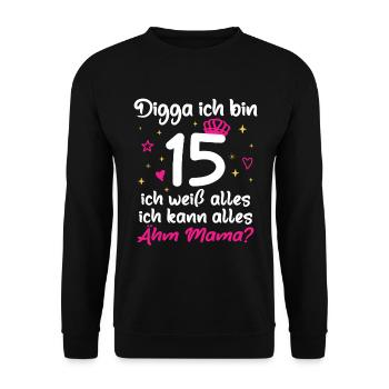15. Geburtstag Mädchen Digga ich bin 15 - Unisex Pullover - Schwarz - Vorne - Alina (178cm) & Michal (187cm)