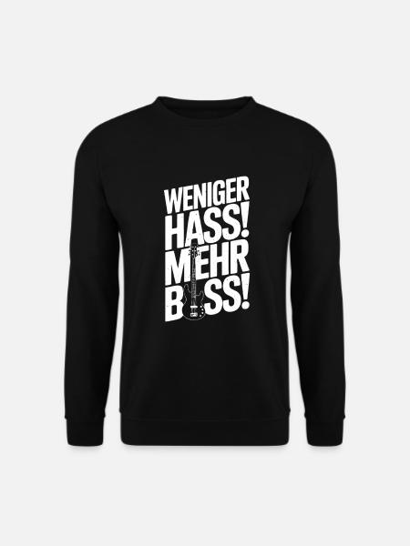 Less hate, more bass! - Unisex Sweatshirt - black