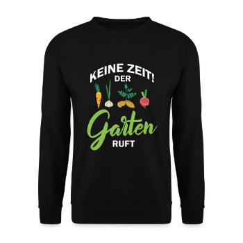 Ich Habe Keine Zeit Der Garten Ruft - Unisex Pullover - Schwarz - Vorne - Alina (178cm) & Michal (187cm)