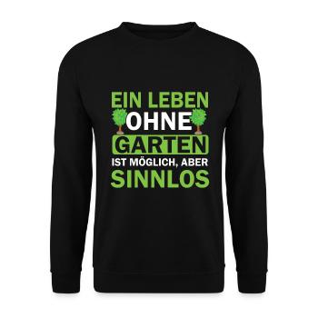 Ein Leben Ohne Garten Ist Möglich - Unisex Pullover - Schwarz - Vorne - Alina (178cm) & Michal (187cm)