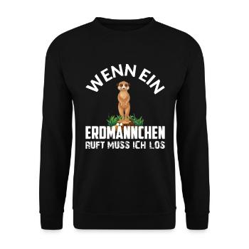 WENN EIN ERDMÄNNCHEN RUFT MUSS ICH LOS - Unisex Pullover - Schwarz - Vorne - Alina (178cm) & Michal (187cm)