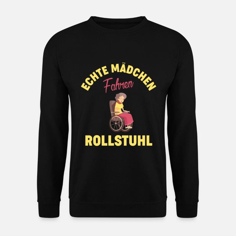 ECHTE MÄDCHEN FAHREN ROLLSTUHL - Unisex Pullover - Schwarz