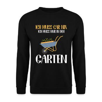 Ich Muss Gar Nix Ich Muss Nur In Den Garten - Unisex Pullover - Schwarz - Vorne - Alina (178cm) & Michal (187cm)
