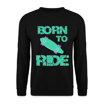 born to ride born to ride skateboard skateboard - Unisex Sweatshirt - black - Front - Alina (178cm) & Michal (187cm)