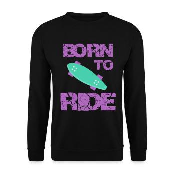 born to ride born to ride skateboard skateboard - Unisex Sweatshirt - black - Front - Alina (178cm) & Michal (187cm)