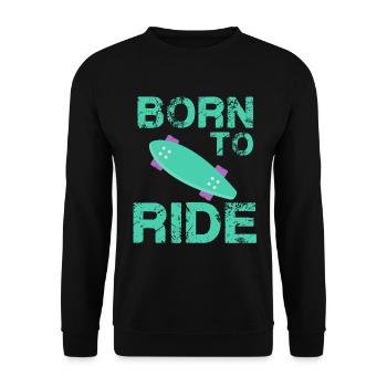 born to ride skateboard skate rider - Unisex Sweatshirt - black - Front - Alina (178cm) & Michal (187cm)