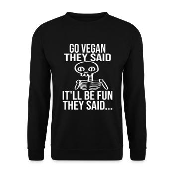 Go Vegan They Said IT'll Be Fun They Said... - Unisex Pullover - Schwarz - Vorne - Alina (178cm) & Michal (187cm)
