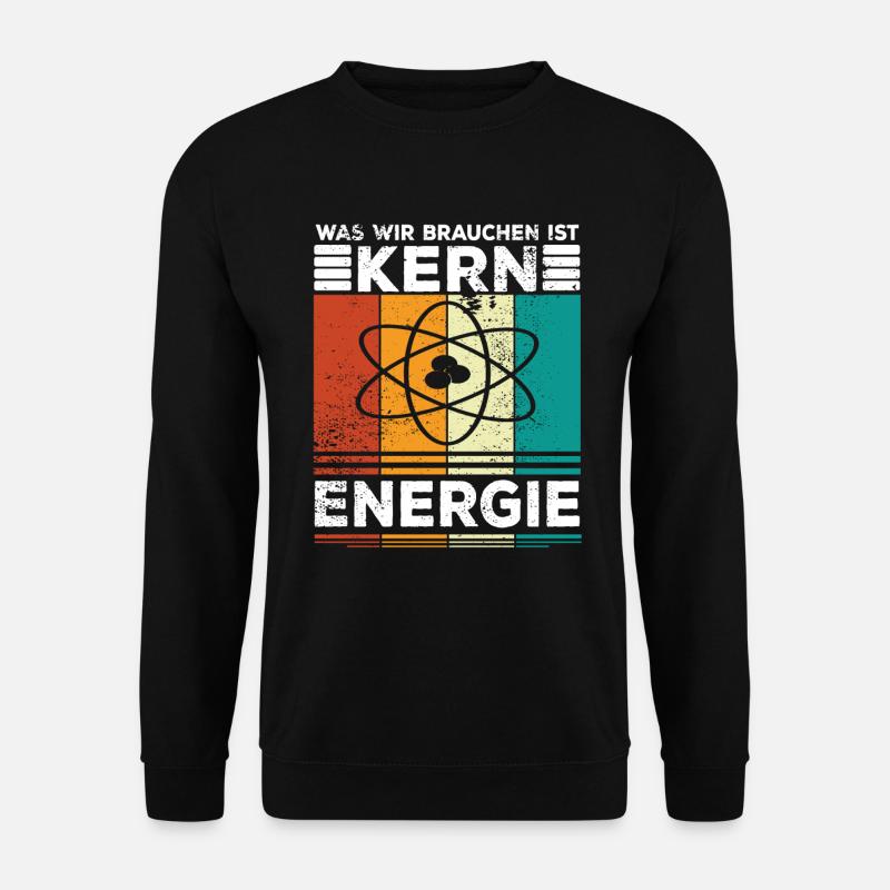 Atomenergie Kernkraft Kernenergie Atomkraftwerke - Unisex Pullover - Schwarz