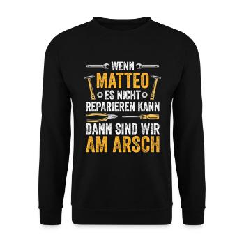 Lustiges Matteo Handwerker Heimwerker Sprüche - Unisex Pullover - Schwarz - Vorne - Alina (178cm) & Michal (187cm)