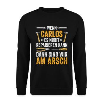Lustiges Carlos Handwerker Heimwerker Sprüche - Unisex Pullover - Schwarz - Vorne - Alina (178cm) & Michal (187cm)